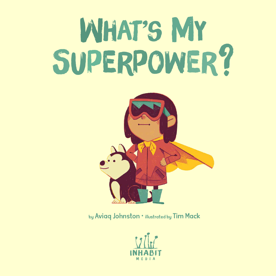 The front cover of the book What’s My Superpower? shows a child with a cape on and looking up, with a dog next to them. 