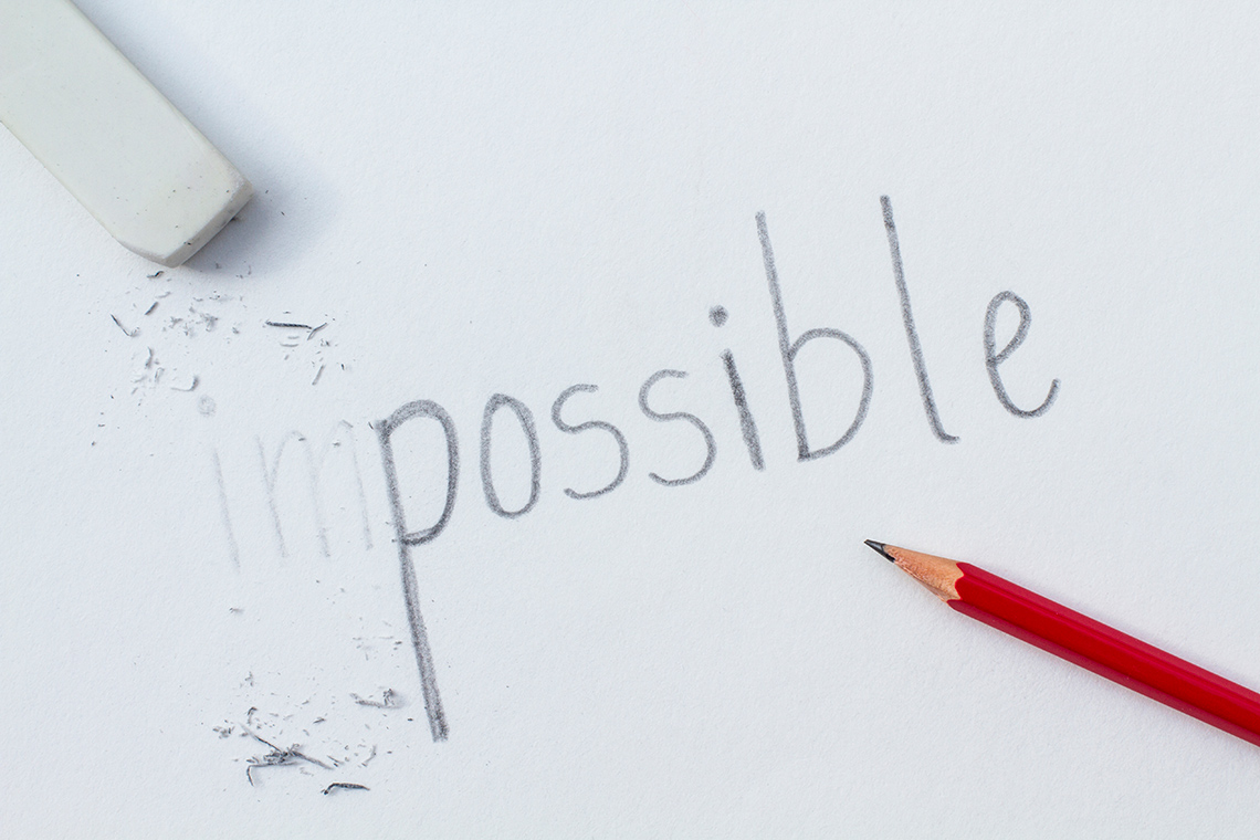Nothing is impossible!