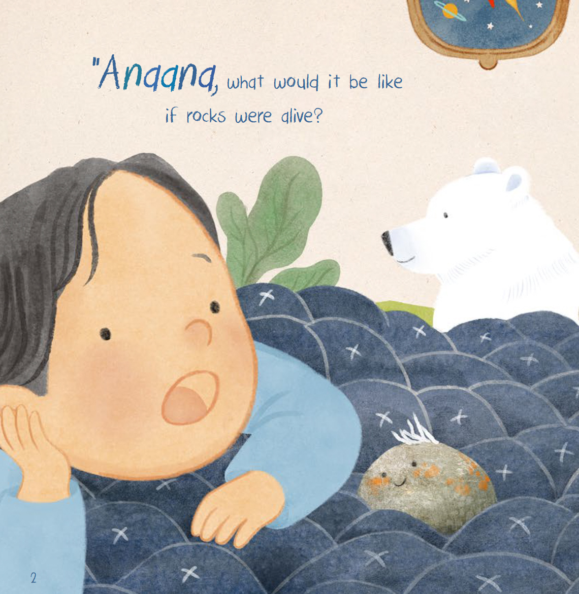 A child with dark hair lies under a blanket beside a rock. Text on the page reads, "Anaana, what would it be like if rocks were alive?"