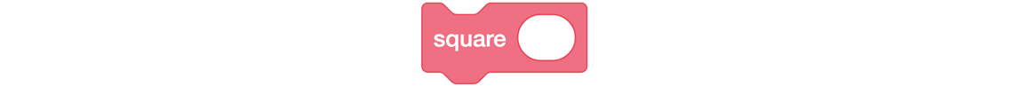 There is a block with Square and a blank space for the side length