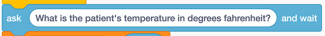 A block that reads “ask: ‘What is the patient’s temperature in degrees Fahrenheit?’ and wait.”