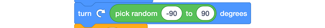 The turn clockwise block in Scratch pick random values –90 to 90 degrees