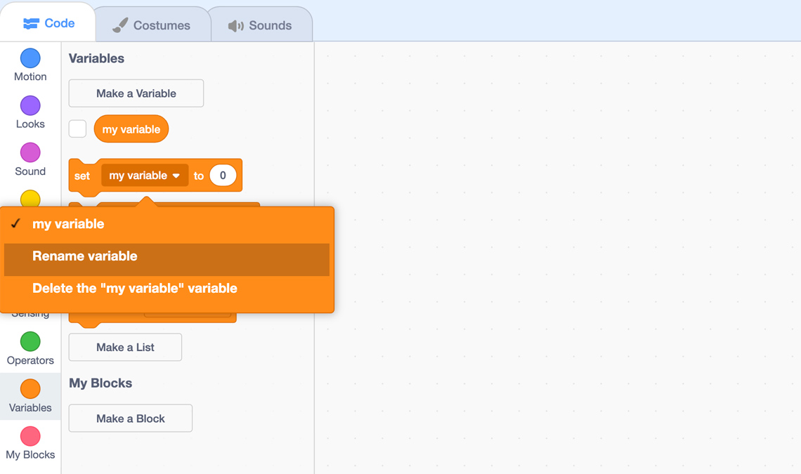 Scratch 4 A screenshot from Scratch. Under the Code tab, go to Variables. Under ‘Set my variable to 0’, select Rename variable from the menu.