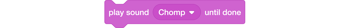 A Scratch code block that reads: play sound “Chomp” until done.